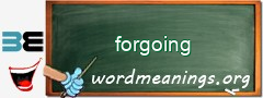 WordMeaning blackboard for forgoing